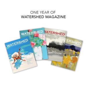 1 year subscription to Watershed Magazine